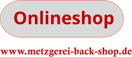 Onlineshop www.metzgerei-back-shop.de