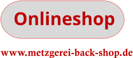Onlineshop www.metzgerei-back-shop.de