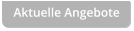 Aktuelle Angebote