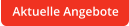 Aktuelle Angebote