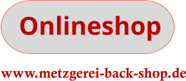 Onlineshop www.metzgerei-back-shop.de